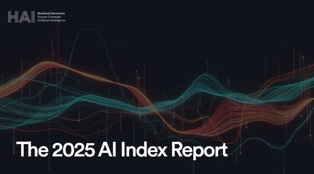 Stanford University Releases the AI Index Report 2025: Key Takeaways for Businesses